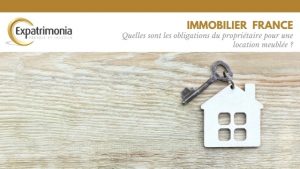 Quelles sont les obligations du propriétaire pour une location meublée ?