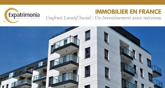 Usufruit Locatif Social : Un Investissement assez méconnu