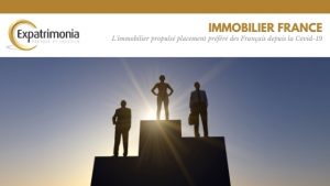 L'immobilier propulsé placement préféré des Français depuis la Covid-19